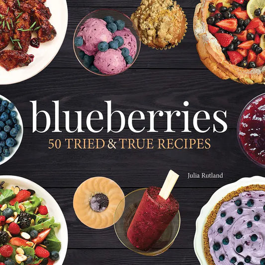 Blueberries 50 Tried and True Recipes